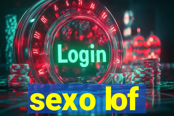 sexo lof